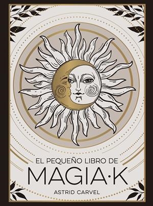 El pequeño libro de Magiak | 9791388177019 | Carvel, Astrid | Llibreria online de Figueres i Empordà