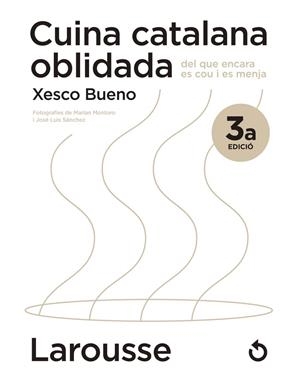 Cuina catalana oblidada del que encara es cou i es menja | 9788418473654 | Bueno Calderón de la Barca, Francisco | Llibreria online de Figueres i Empordà
