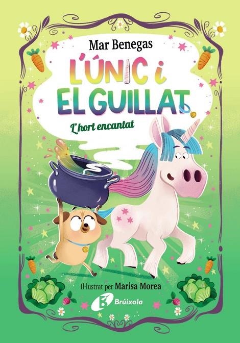 L'Únic i el Guillat, #02. L'hort encantat | 9788413494807 | Benegas, Mar | Librería online de Figueres / Empordà