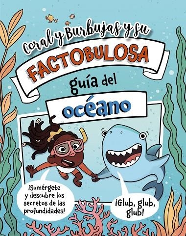 Coral y Burbujas y su factobulosa guía del océano | 9788410301849 | Turner, Tracey | Llibreria online de Figueres i Empordà
