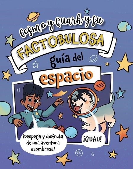 Cosmo y Quark y su factobulosa guía del espacio | 9788410301856 | Turner, Tracey | Llibreria online de Figueres i Empordà