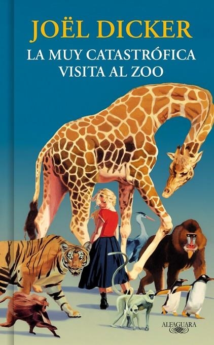 La muy catastrófica visita al zoo | 9791387846893 | Dicker, Joël | Llibreria online de Figueres i Empordà