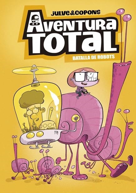 Aventura Total #05 - Batalla de robots | 9788448872809 | Copons, Jaume | Llibreria online de Figueres i Empordà