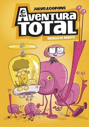 Aventura Total #05 - Batalla de robots (edició en català) | 9788448872816 | Copons, Jaume | Llibreria online de Figueres i Empordà