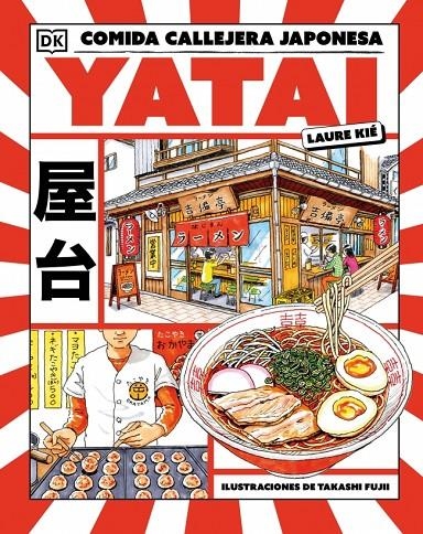Yatai: comida callejera japonesa | 9780241787076 | Kié, Laura | Llibreria online de Figueres i Empordà