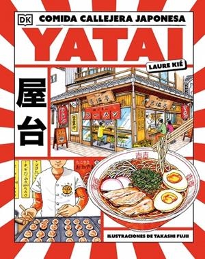 Yatai: comida callejera japonesa | 9780241787076 | Kié, Laura | Llibreria online de Figueres i Empordà