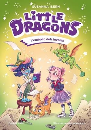 Little Dragons #05. L'embolic dels invents | 9791387903725 | Isern, Susanna | Llibreria online de Figueres i Empordà