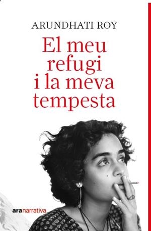 El meu refugi i la meva tempesta | 9788411731737 | Roy, Arundathi | Llibreria online de Figueres i Empordà