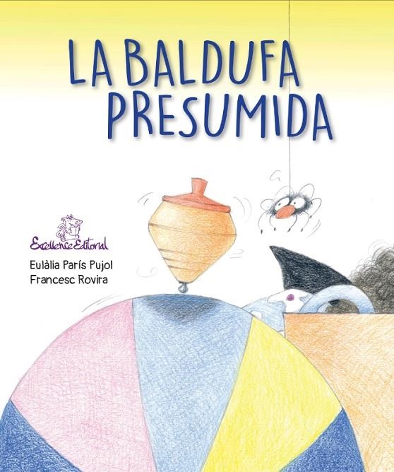 La Baldufa Presumida | 9791399082371 | París i Pujol, Eulàlia | Librería online de Figueres / Empordà