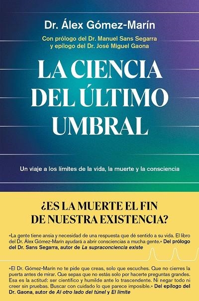 La ciencia del último umbral | 9791387869137 | Dr. Álex Gómez-Marín | Llibreria online de Figueres i Empordà