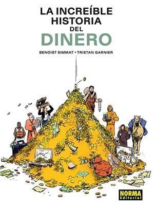LA INCREIBLE HISTORIA DEL DINERO | 9788467981940 | SIMMAT/LANDAIS | Llibreria online de Figueres i Empordà