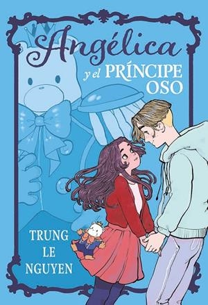 ANGELICA Y EL PRINCIPE OSO | 9788467981735 | TRUNG LE NGUYEN | Llibreria online de Figueres i Empordà