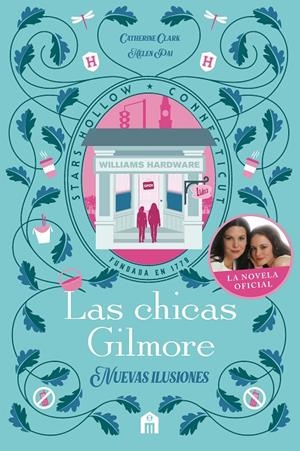 Las chicas Gilmore. Nuevas ilusiones | 9791259576842 | Clark, Catherine/Pai, Helen | Llibreria online de Figueres i Empordà
