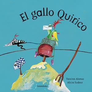 El gallo Quirico | 9788484641209 | Alonso, Tareixa | Llibreria online de Figueres i Empordà