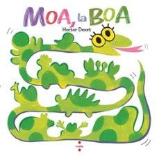Moa, la boa | 9788466160124 | Dexet, Héctor | Librería online de Figueres / Empordà