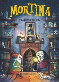 Mortina #06. L'habitació secreta | 9788466160346 | Cantini, Barbara | Llibreria online de Figueres i Empordà