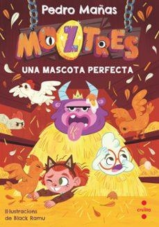 Moztres #10. Una mascota perfecta | 9788466160414 | Mañas Romero, Pedro | Llibreria online de Figueres i Empordà