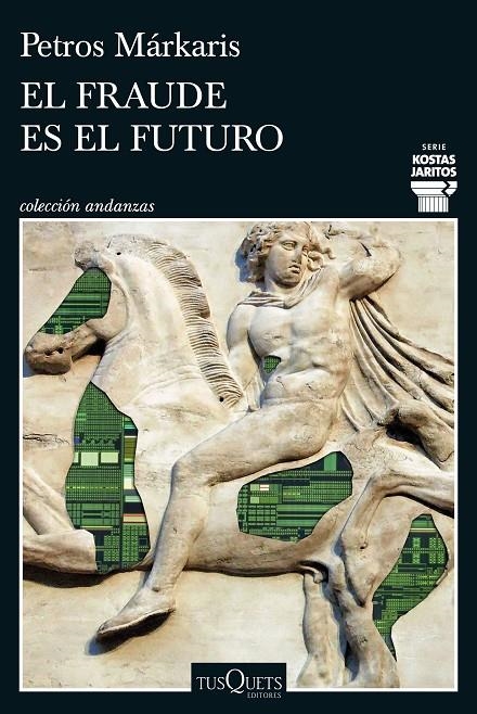 El fraude es el futuro (Serie Kostas Jaritos #17) | 9788411077699 | Márkaris, Petros | Llibreria online de Figueres i Empordà