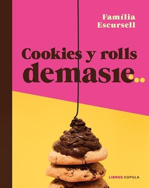 Cookies y rolls demasie | 9788448045975 | Escursell, Marc | Llibreria online de Figueres i Empordà