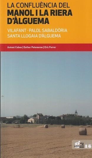LA CONFLUÈNCIA DEL MANOL I LA RIERA D'ÀLGUEMA | 9788418734342 | Llibreria online de Figueres i Empordà
