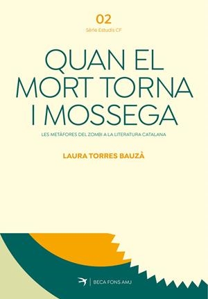 Quan el mort torna i mossega. Les metàfores del zombi a la literatura catalana | 9791387876128 | Torres Bauçà, Laura | Librería online de Figueres / Empordà