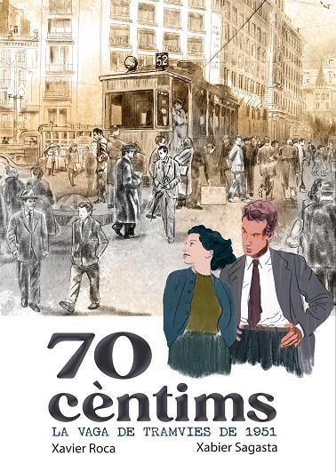 70 Cèntims. La vaga dels tramvies de 1951 | 9791387876104 | Roca, Xavi | Llibreria online de Figueres i Empordà