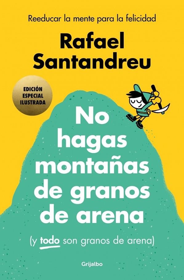 No hagas montañas de granos de arena (y TODO son granos de arena) (edición especial) | 9788425369384 | Santandreu, Rafael | Llibreria online de Figueres i Empordà