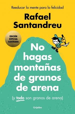 No hagas montañas de granos de arena (y TODO son granos de arena) (edición especial) | 9788425369384 | Santandreu, Rafael | Llibreria online de Figueres i Empordà