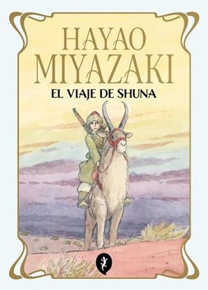 El viaje de Shuna (Ed. tapa blanda) | 9788419981172 | Miyazaki, Hayao | Llibreria online de Figueres i Empordà
