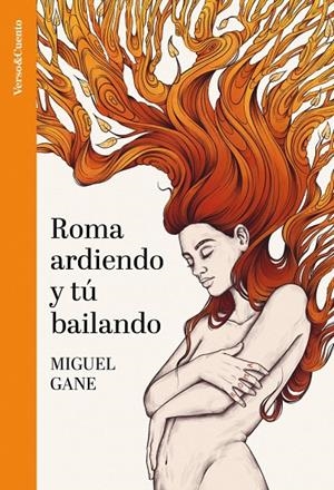 Roma ardiendo y tú bailando | 9788403523319 | Gane, Miguel | Librería online de Figueres / Empordà