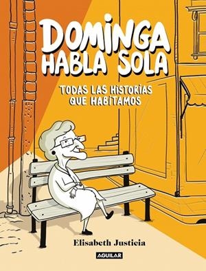 Dominga habla sola - Todas las historias que habitamos | 9788403526471 | Justicia, Elisabeth | Llibreria online de Figueres i Empordà