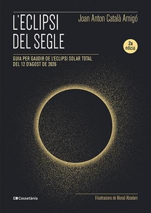 L'eclipsi del segle | 9788413565439 | Català Amigó, Joan Anton | Llibreria online de Figueres i Empordà