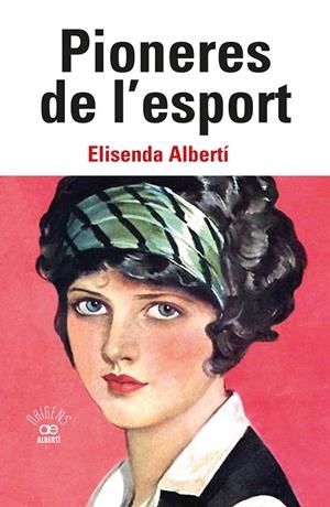 Pioneres de l'esport | 9788472461949 | Albertí Casas, Elisenda | Llibreria online de Figueres i Empordà