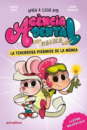 Agència Dental Màgica 3. La tenebrosa piràmide de la mòmia | 9791387847210 | Nacho Golfe | Librería online de Figueres / Empordà