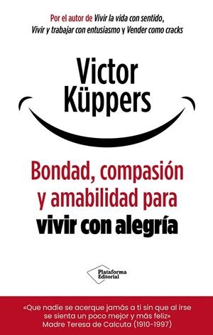 Bondad, compasión y amabilidad para vivir con alegría | 9791388080487 | Küppers, Victor | Llibreria online de Figueres i Empordà