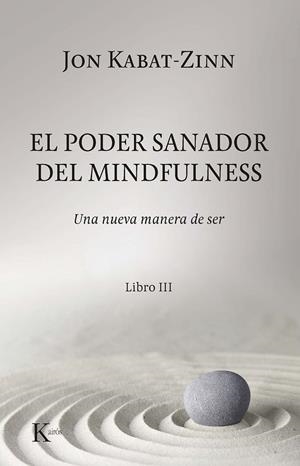 El poder sanador del mindfulness. | 9788499887012 | Kabat-Zinn, Jon | Librería online de Figueres / Empordà
