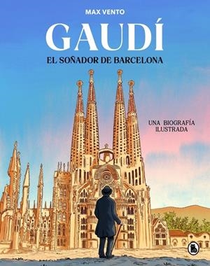 Gaudí: el soñador de Barcelona | 9788402430823 | Vento, Max | Llibreria online de Figueres i Empordà