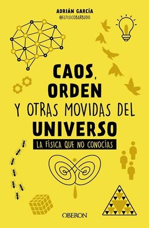 Caos, orden y otras movidas del universo | 9788441548428 | García,  Adrián (@elfísicobarbudo) | Llibreria online de Figueres i Empordà