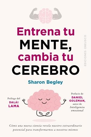 Entrena tu mente, cambia tu cerebro | 9788491119265 | Begley, Sharon | Llibreria online de Figueres i Empordà