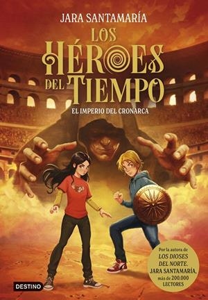 Los Héroes del Tiempo #03. El imperio del Cronarca | 9788408317807 | Santamaría, Jara | Librería online de Figueres / Empordà