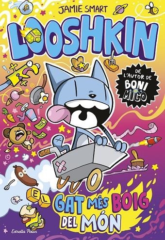 Looshkin #01. El gat més boig del món | 9791387903961 | Smart, Jamie | Librería online de Figueres / Empordà