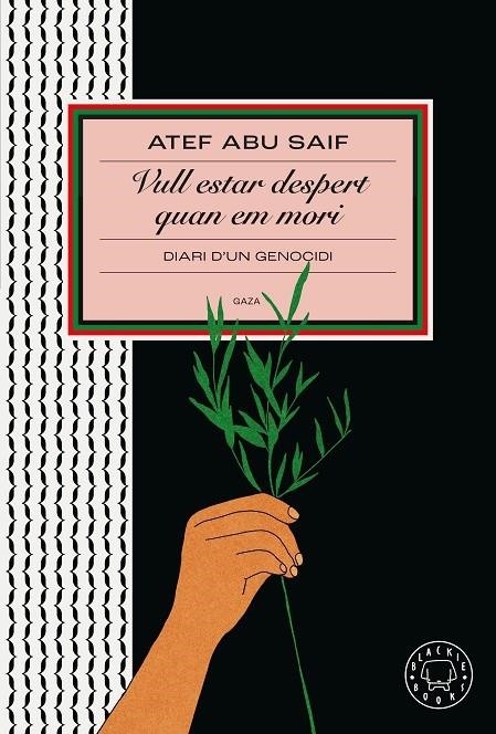 Vull estar despert quan em mori | 9791387748319 | Abu Saif, Atef | Librería online de Figueres / Empordà