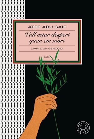 Vull estar despert quan em mori | 9791387748319 | Abu Saif, Atef | Librería online de Figueres / Empordà