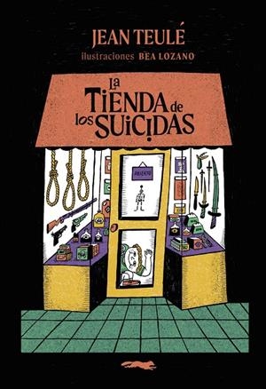 La tienda de los suicidas | 9791399130003 | Teulé, Jean | Llibreria online de Figueres i Empordà