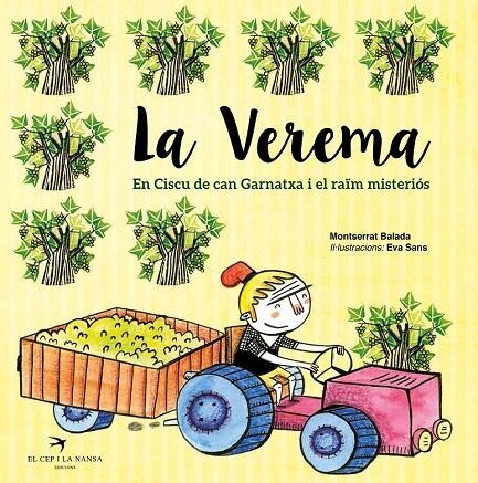 La Verema. En Ciscu de can Garnatxa i el raïm misteriós | 9788492745715 | Balada Herrera, Montserrat | Llibreria online de Figueres i Empordà