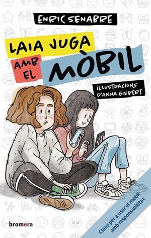 Laia juga amb el mòbil | 9788413586106 | Senabre, Enric | Llibreria online de Figueres i Empordà