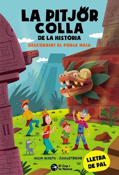 La pitjor colla de la història. Descobrint el poble Maia (PAL) | 9788419747853 | Acosta, Alicia | Llibreria online de Figueres i Empordà
