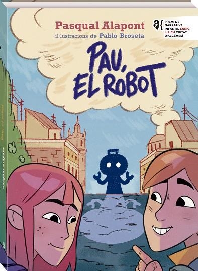 Pau, el robot | 9788419913449 | Alapont, Pasqual | Llibreria online de Figueres i Empordà