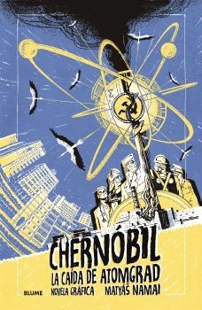 Chernóbil. La caída de Atomgrad | 9791387881108 | Namai, Matyáš | Llibreria online de Figueres i Empordà
