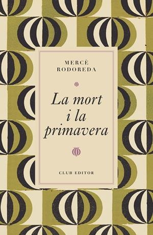 La mort i la primavera | 9788473294997 | Rodoreda, Mercè | Llibreria online de Figueres i Empordà